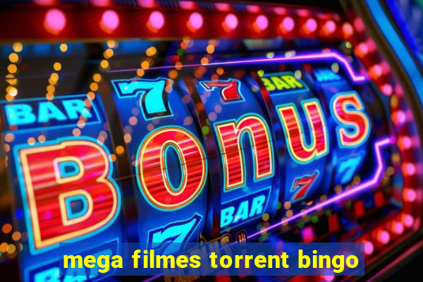 mega filmes torrent bingo